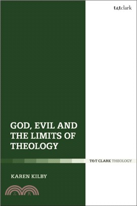 God, Evil and the Limits of Theology