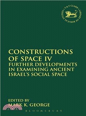 Constructions of Space ― Further Developments in Examining Ancient Israel's Social Space