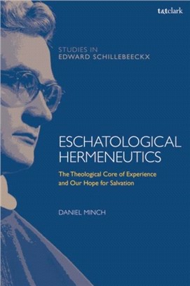 Eschatological Hermeneutics：The Theological Core of Experience and Our Hope for Salvation