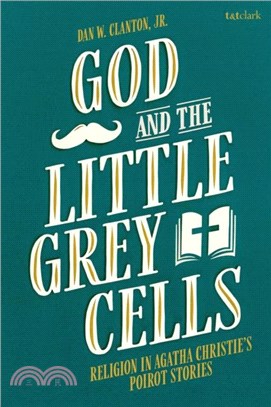 God and the Little Grey Cells：Religion in Agatha Christie's Poirot Stories