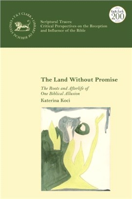 The Land Without Promise：The Roots and Afterlife of One Biblical Allusion