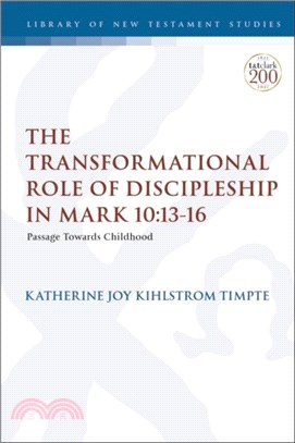 The Transformational Role of Discipleship in Mark 10:13-16: Passage Towards Childhood