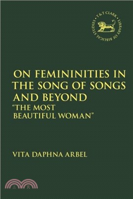 On Femininities in the Song of Songs and Beyond："The Most Beautiful Woman"