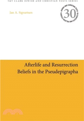 Afterlife and Resurrection Beliefs in the Pseudepigrapha