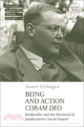 Being and Action Coram Deo：Bonhoeffer and the Retrieval of Justification's Social Import