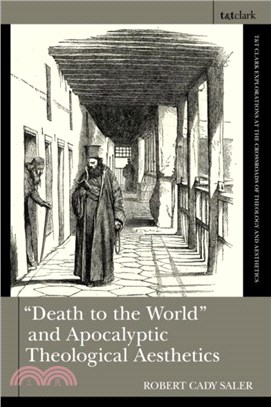 "Death to the World" and Apocalyptic Theological Aesthetics