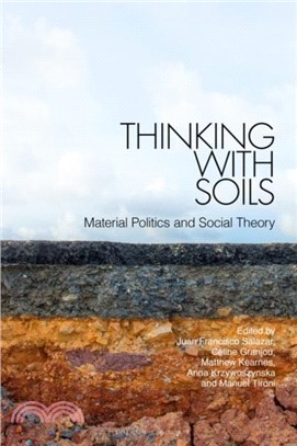 Thinking with soils : material politics and social theory