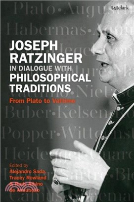 Joseph Ratzinger in Dialogue with Philosophical Traditions：From Plato to Vattimo