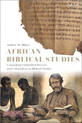 African Biblical Studies：Unmasking Embedded Racism and Colonialism in Biblical Studies