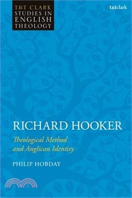 Richard Hooker: Theological Method and Anglican Identity