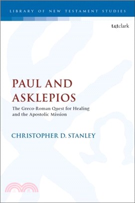 Paul and Asklepios：The Greco-Roman Quest for Healing and the Apostolic Mission