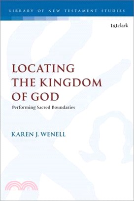 Locating the Kingdom of God: Performing Sacred Boundaries