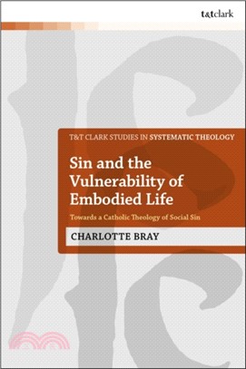 Sin and the Vulnerability of Embodied Life：Towards a Catholic Theology of Social Sin