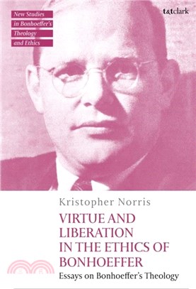 Virtue and Liberation in the Ethics of Bonhoeffer