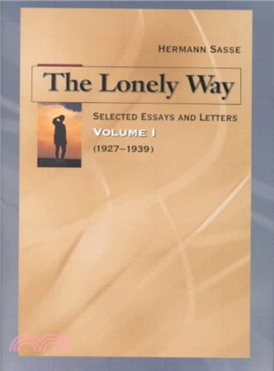 The Lonely Way ― Selected Essays and Letters : 1927-1930