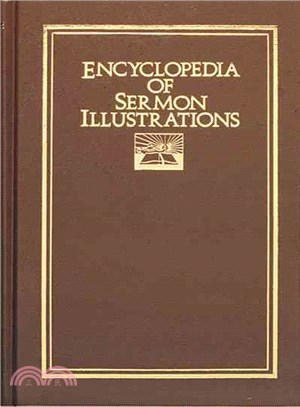 Encyclopedia of Sermon Illustrations