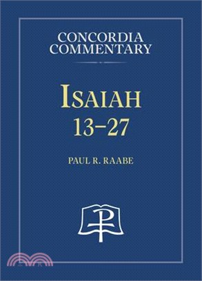 Isaiah 13-27 - Concordia Commentary