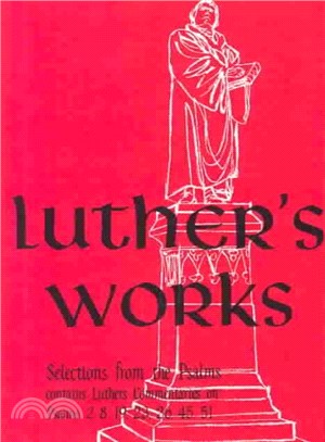 Luther's Works Selected Psalms I/Chapters 2, 8, 19, 23, 26, 45 and 51