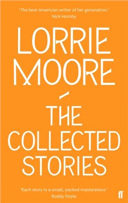 Collected Stories of Lorrie Moore, The