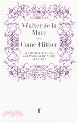 Come Hither：A Collection of Rhymes and Poems for the Young of All Ages