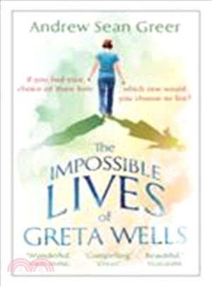 Impossible Lives of Greta Wells, The