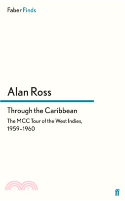 Through the Caribbean：The MCC Tour of the West Indies, 1959-1960