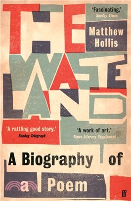 The Waste Land：A Biography of a Poem