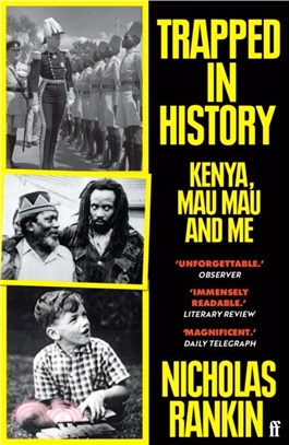 Trapped in History：Kenya, Mau Mau and Me