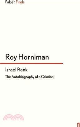 Israel Rank：The Autobiography of a Criminal