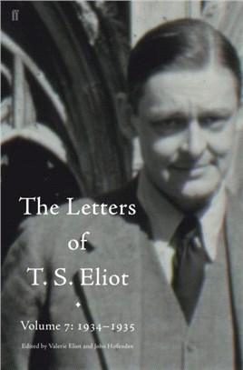 Letters of T. S. Eliot Volume 7: 1934–1935, The