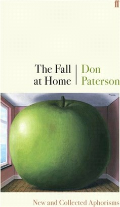 The Fall at Home：New and Collected Aphorisms