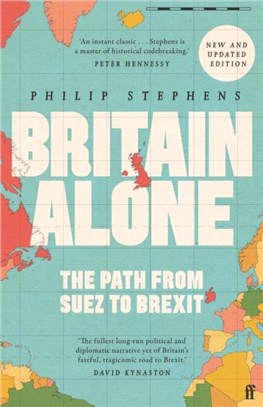 Britain Alone：The Path from Suez to Brexit