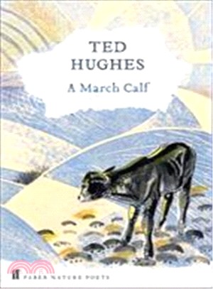 Collected Animal Poems Vol 3 ：A March Calf