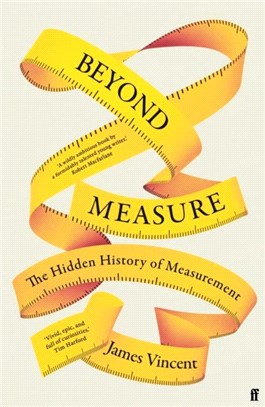 Beyond Measure：The Hidden History of Measurement