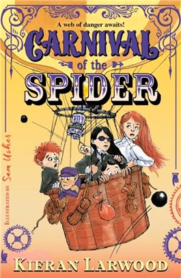 Carnival of the Spider：BLUE PETER BOOK AWARD-WINNING AUTHOR