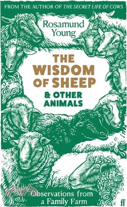 The Wisdom of Sheep & Other Animals：Observations from a Family Farm