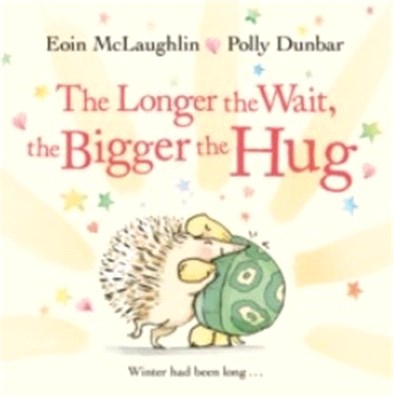 The longer the wait, the bigger the hug /