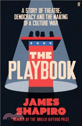 The Playbook：Theatre, Democracy, and the Rise of America? Culture Wars