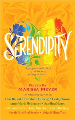 Serendipity：A gorgeous collection of stories of all kinds of falling in love . . .
