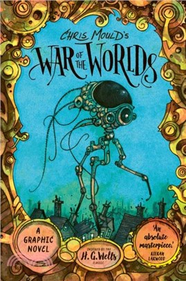 Chris Mould's War of the Worlds：A Graphic Novel