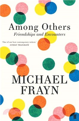 Among Others：Friendships and Encounters