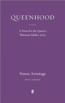 Queenhood：A Poem for the Queen's Platinum Jubilee 2022