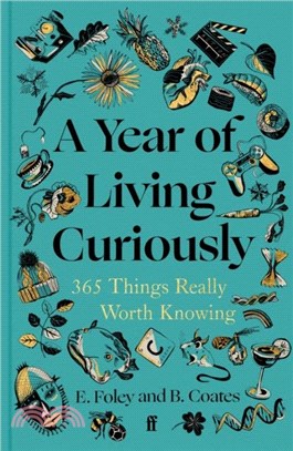 A Year of Living Curiously：365 Things Really Worth Knowing