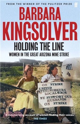 Holding the Line：A true story of female-led resilience from the bestselling author of Demon Copperhead