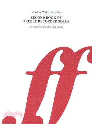 Second Book of Treble Recorder Solos / Zweites Spielbuch fur Altblockflote und Klavier