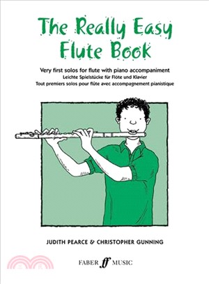 The Really Easy Flute Book ─ Very First Solos for Flute With Piano Accompaniment