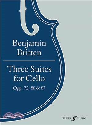 Three Suites for Cello, Opp. 72, 80 & 87