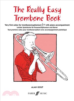 The Really Easy Trombone Book ― Very First Solos for Trombone With Piano Accompaniment