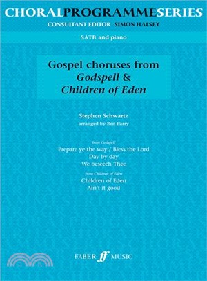 Gospel Choruses From Godspell & Children of Eden ― Satb/ Piano