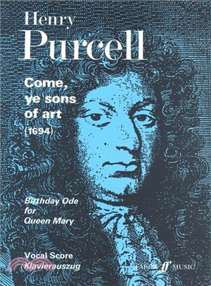 Come, Ye Sons of Art, 1694 ─ Birthday Ode for Queen Mary, for SATB Chorus, soloists and orchestra